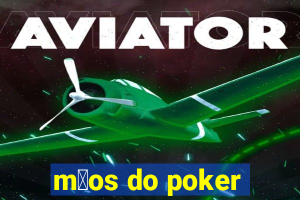 m茫os do poker