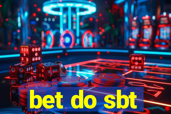 bet do sbt