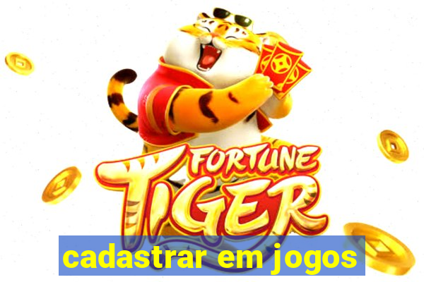 cadastrar em jogos