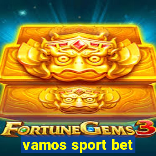 vamos sport bet