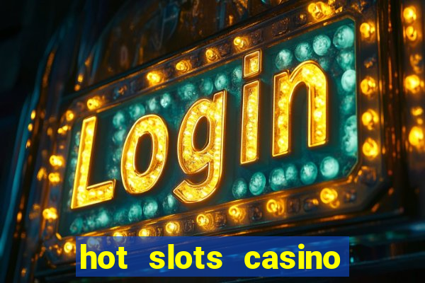 hot slots casino no deposit bonus