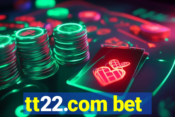 tt22.com bet