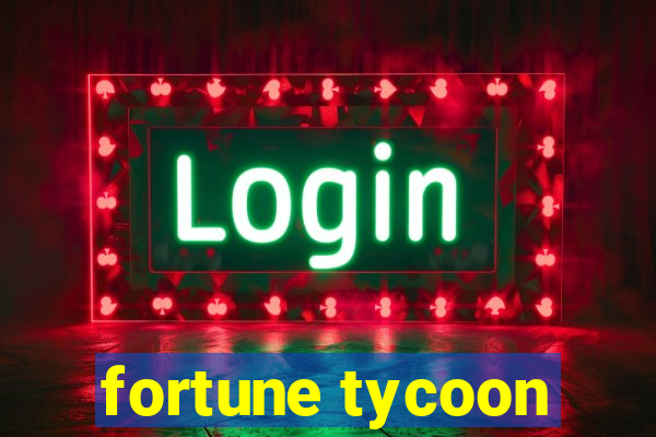 fortune tycoon