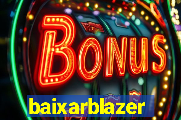 baixarblazer