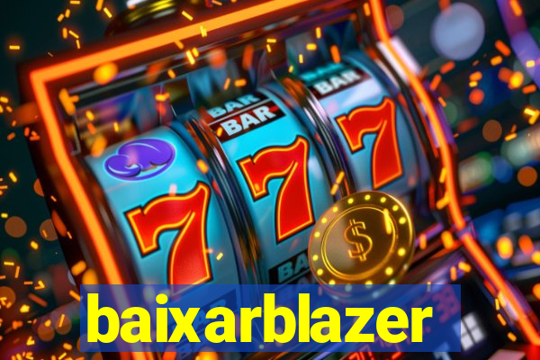 baixarblazer