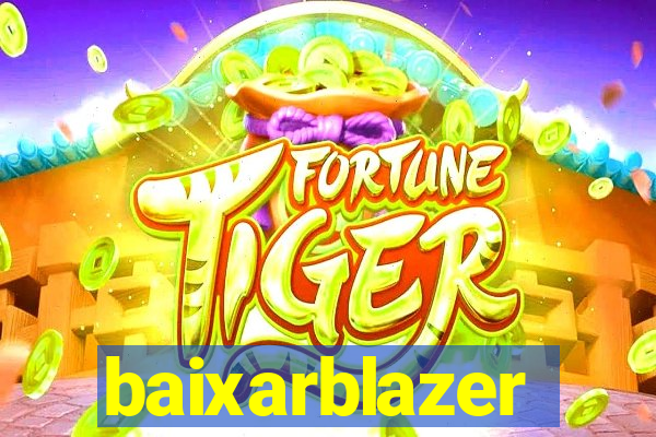 baixarblazer