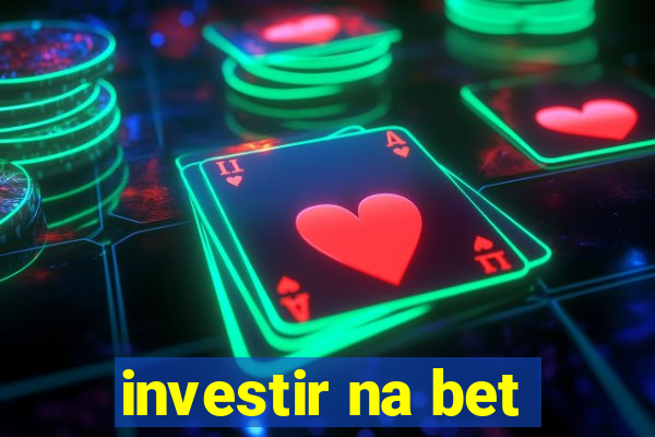 investir na bet