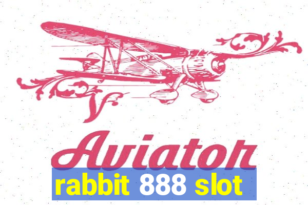 rabbit 888 slot