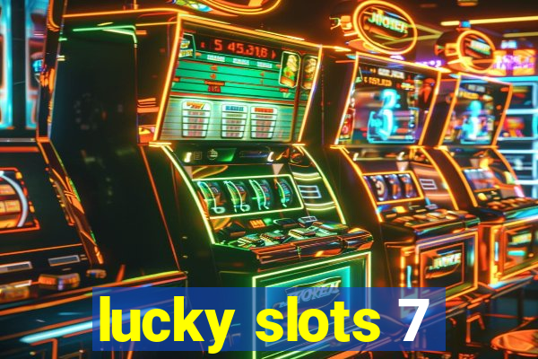 lucky slots 7