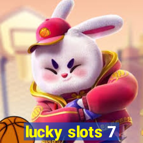 lucky slots 7