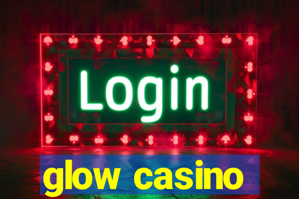 glow casino