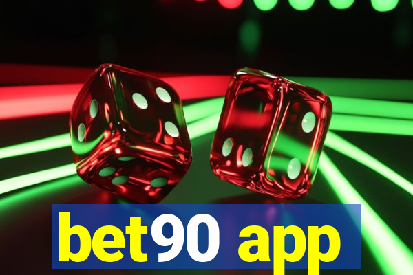 bet90 app