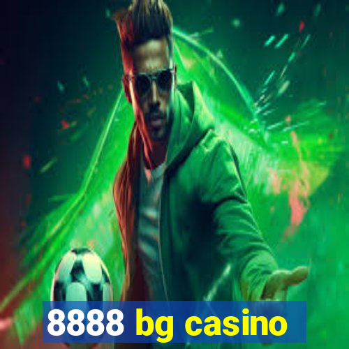 8888 bg casino