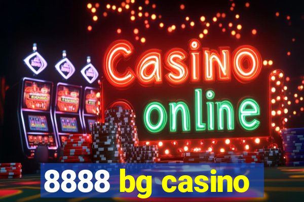 8888 bg casino