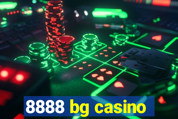 8888 bg casino