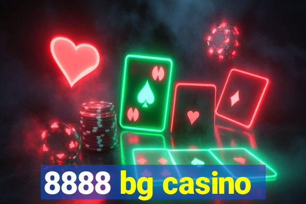 8888 bg casino