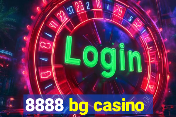 8888 bg casino