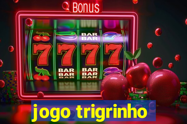 jogo trigrinho