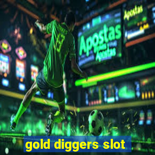 gold diggers slot