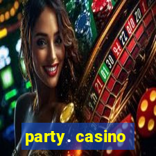 party. casino